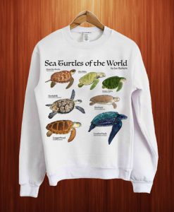 Sea Turtles Of The World sweatshirt