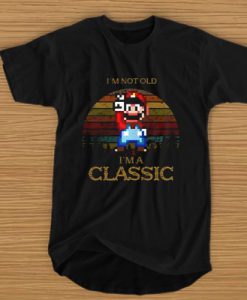 Super Mario Vintage - I'm Not Old I'm A Classic t shirt
