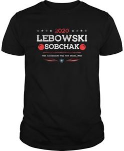 2020 Lebowski Sobchak t shirt