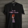 Bad Girls Club Woman t shirt