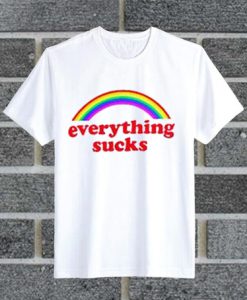 Everything Sucks t shirt