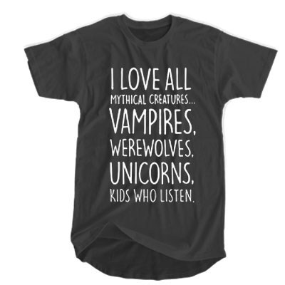 I love all muthical creatures. vampires, werewolves, unicorns, kids who ...