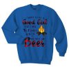 I tried to be a good girl but then the bonfire was lit and there was Beer sweatshirt