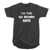 I'm The Bad Influence Auntie T-SHIRT