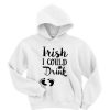 Irish I could drink hoodie