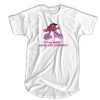 It's My World You're Just Living t shirt