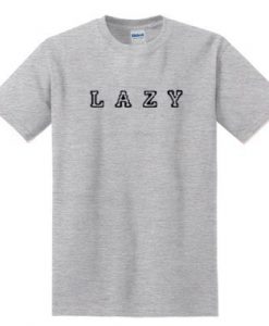 Lazy t shirt