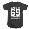 Made in 69 50 years of awesomeness t shirt