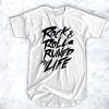 Rock Roll Ruined My Life t shirt