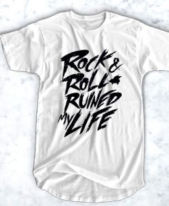 Rock Roll Ruined My Life t shirt