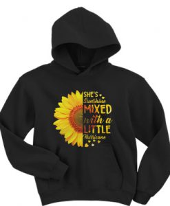 Sunflower she’s sunshine mixed with a little hurricane hoodie