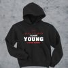 Team young lifetime member hoodie