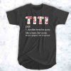 Titi definition Another term for aunty like a mom but cooler see also gorgeous and exceptional t shirt