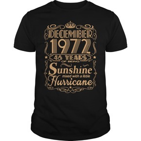 December 1972 46 years of being sunshine mixed with a little hurricane t shirt