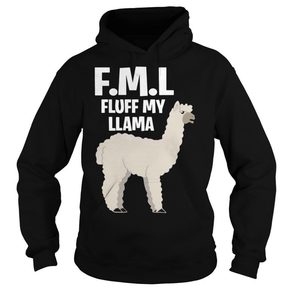 FML fluff my Llama hoodie