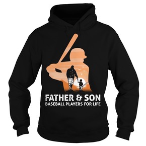 Father and son baseball players for life hoodie