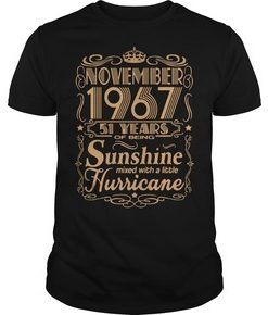 November 1967 51 years of being sunshine mixed with a little hurricane t shirt