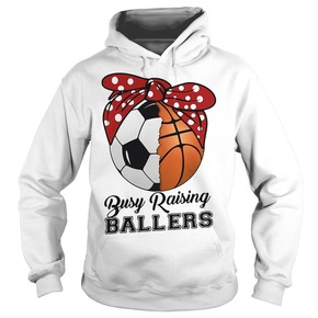 Soccer basketball mom busy raising ballers hoodie