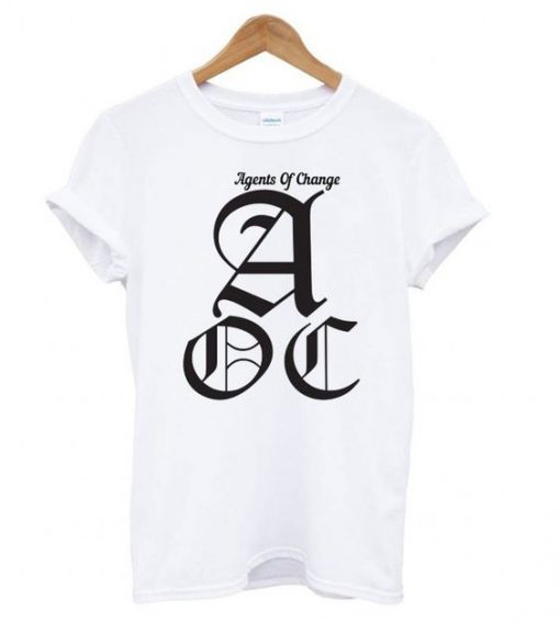 Agents Of Change AOC - Alexandria Ocasio-Cortez T shirt
