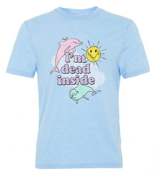 I’m Dead Inside T shirt