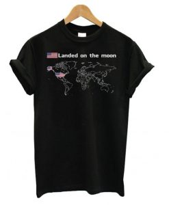 Landed On The Moon t shirt