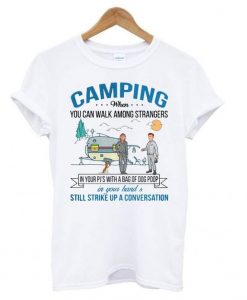 Camping when you can walk among strangers in your pj’s with a bag of dog poop t shirt