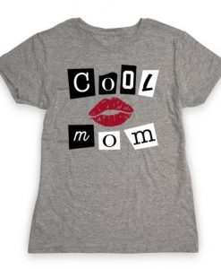 Cool Mom t shirt