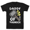 Daddy of Thunder t shirt