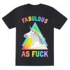 Fabulous As Fuck t shirt