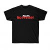 Facts No Printer t shirt