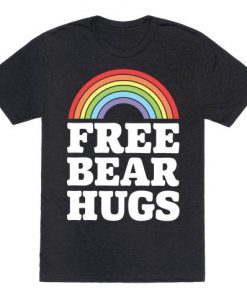 Free Bear Hugs t shirt