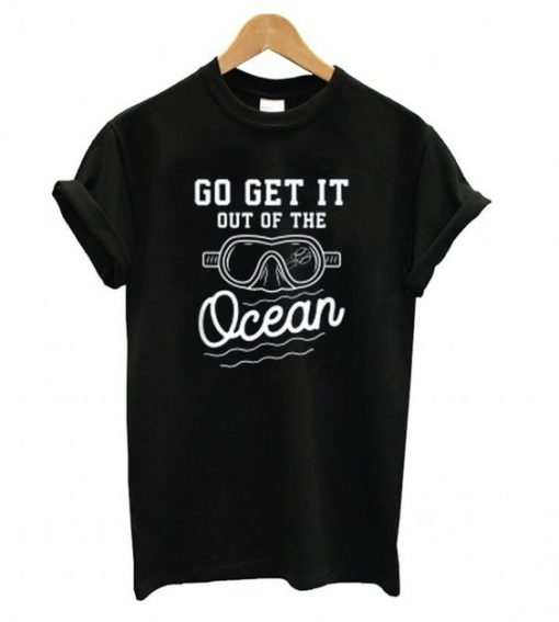 Go Get It Out Of The Ocean Baseball Homerun Hitter Quote t shirt