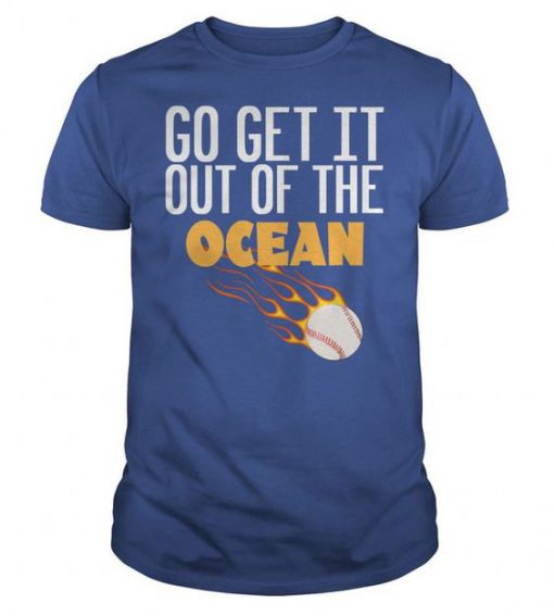 Go Get It Out Of The Ocean Max Muncy Blue t shirt
