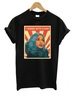 I Stand With Ilhan Omar t shirt