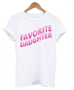 Favorite Daughter White t shirt