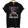 In Memory Of Big Boss Fredo Santana t shirt