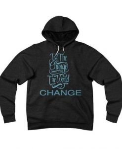 CHANGE hoodie