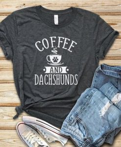 Coffee and Dachshunds t shirt