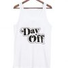 Day Off tank top