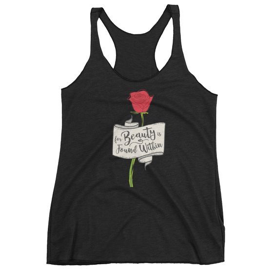For Beauty is Found Within Women tank top