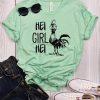 Hei Girl Hei t shirt