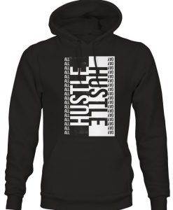 Hustle All Day hoodie