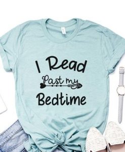 I Read Past My Bedtime t shirt