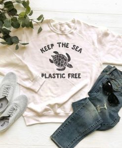 Keep The Sea Plastic Free Turtle sweatshirt