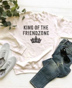 King of The Friendzone sweatshirt