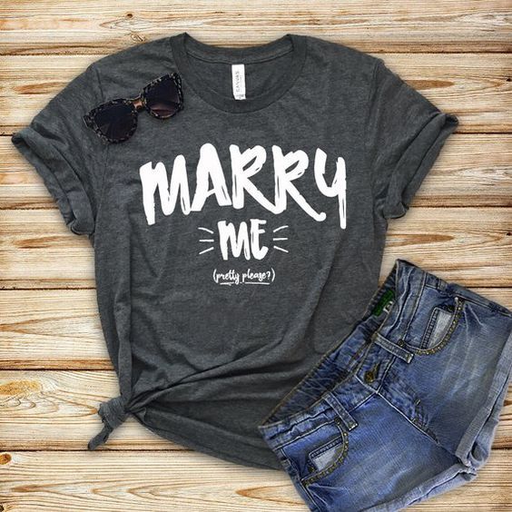 Marry Me t shirt