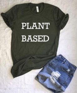 Plant Based t shirt