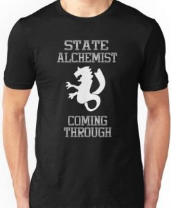 State Alchemist Coming Through t shirt