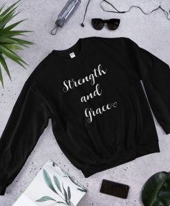 Strength and Grace sweatshirt