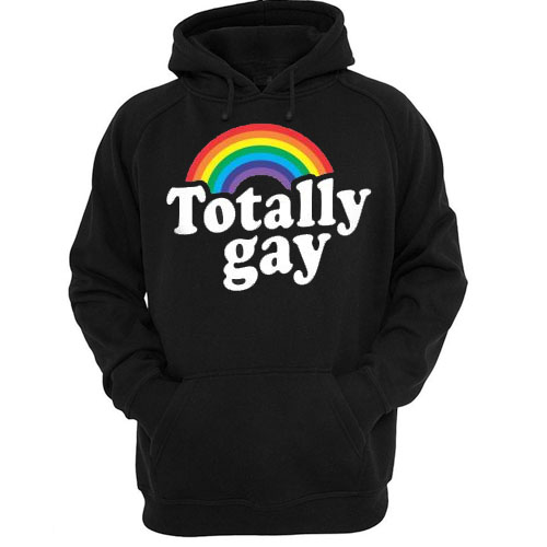 Totally Gay hoodie